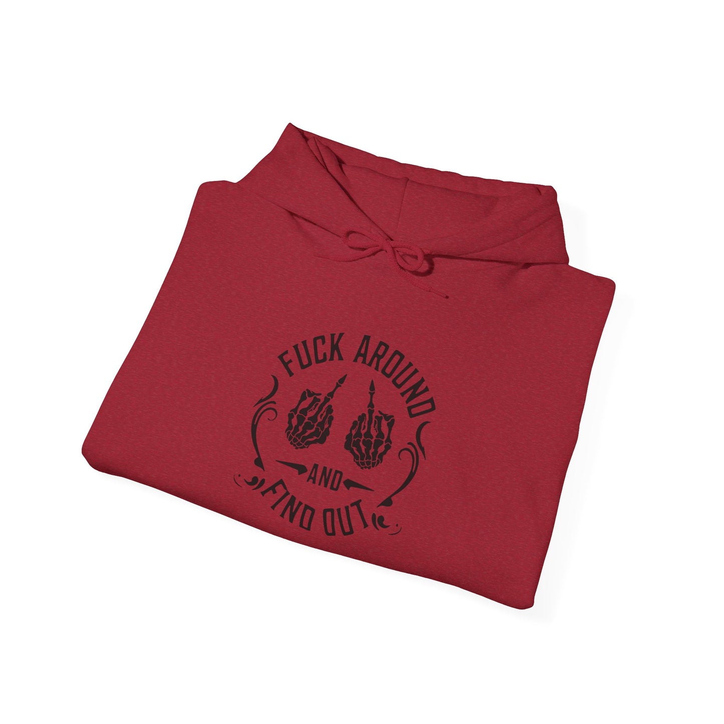 Unisex Motivational Hoodie – "F*ck Around and Find Out" – Casual Streetwear