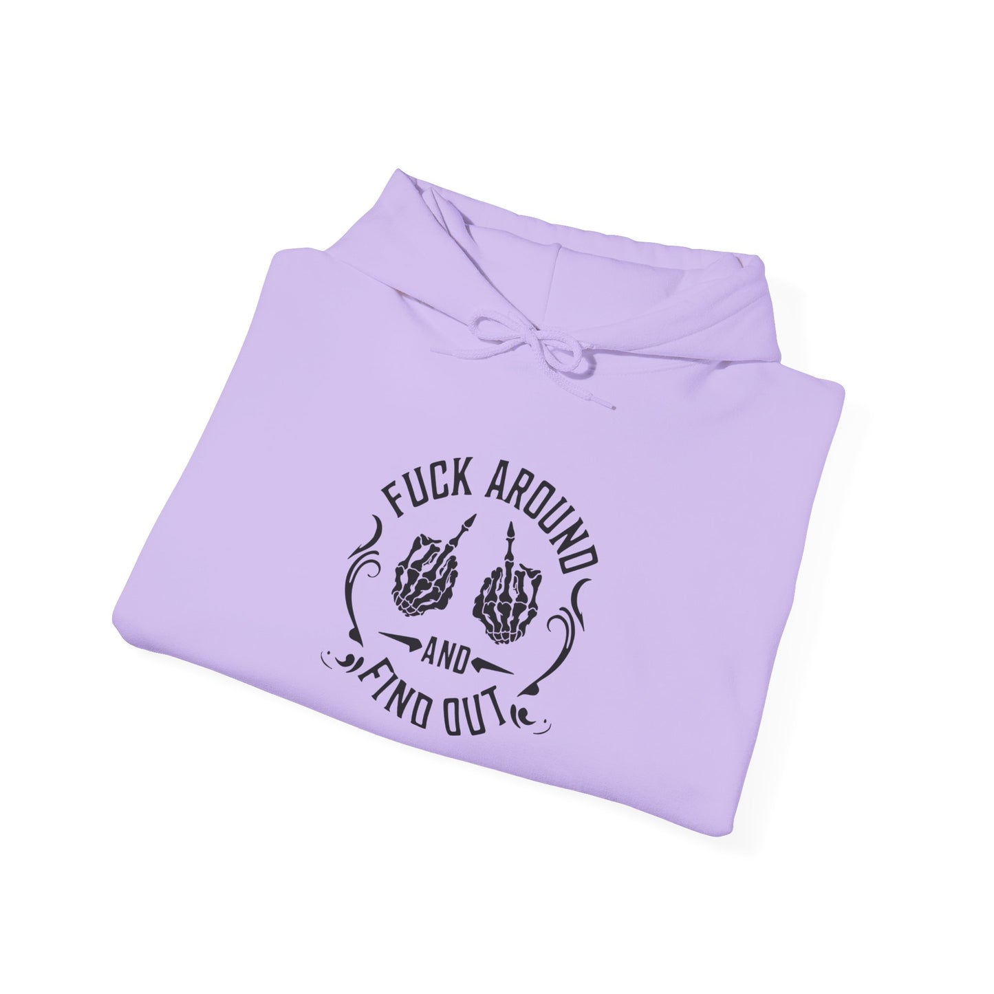 Unisex Motivational Hoodie – "F*ck Around and Find Out" – Casual Streetwear