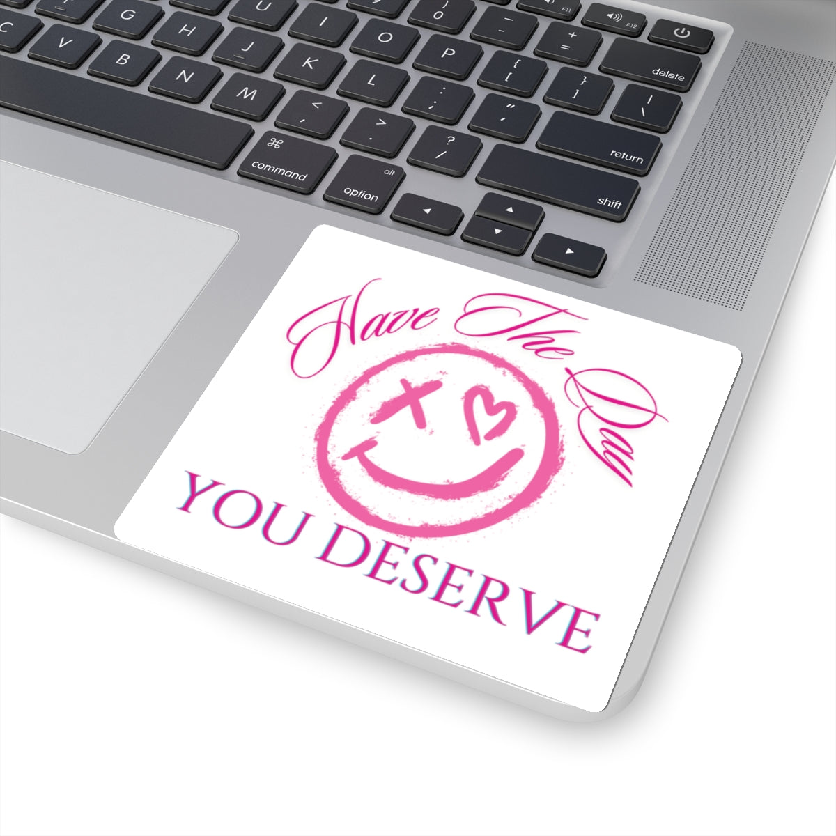 Motivational Kiss-Cut Stickers - "Have The Day You Deserve" - Empowering Decor for Teens & Young Adults