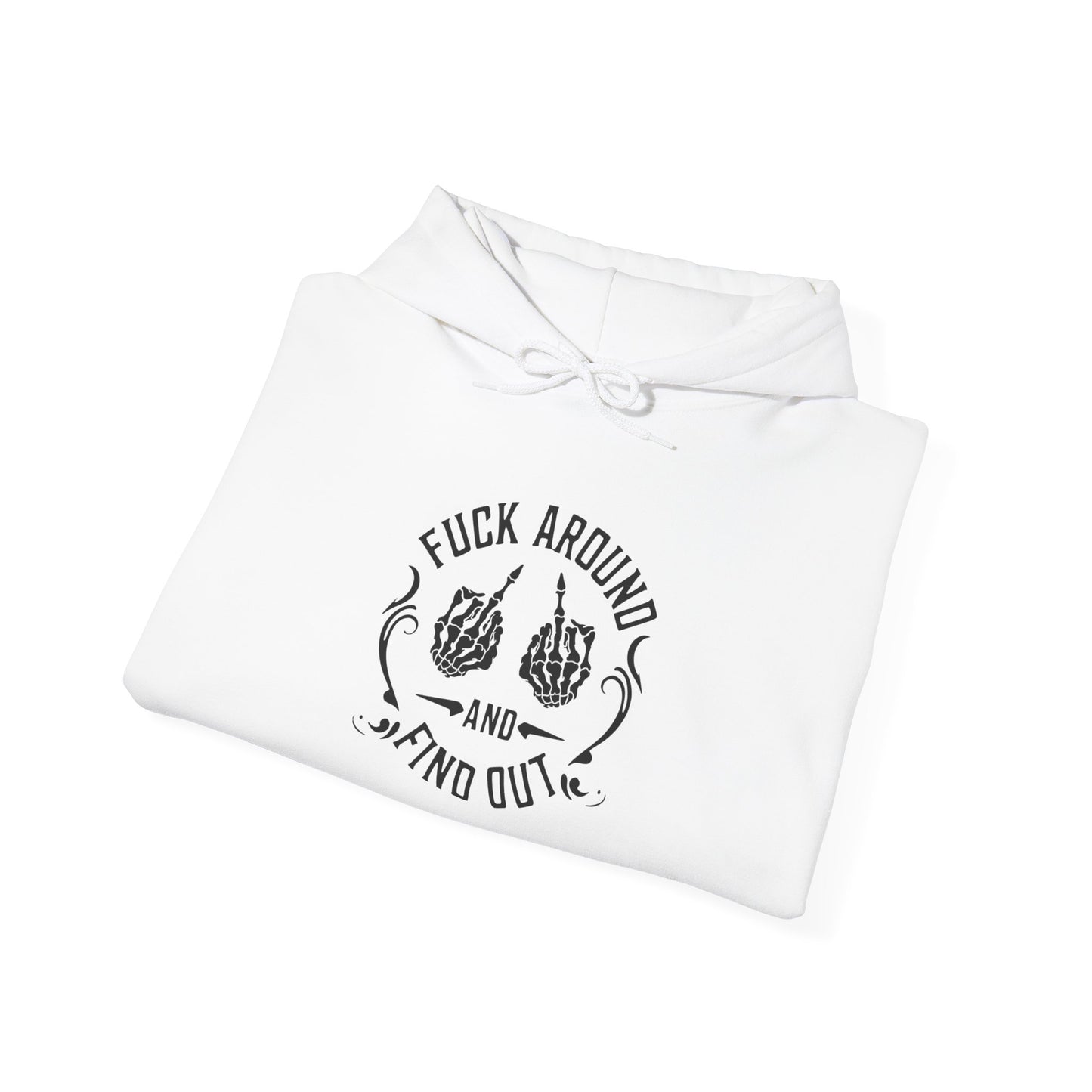 Unisex Motivational Hoodie – "F*ck Around and Find Out" – Casual Streetwear
