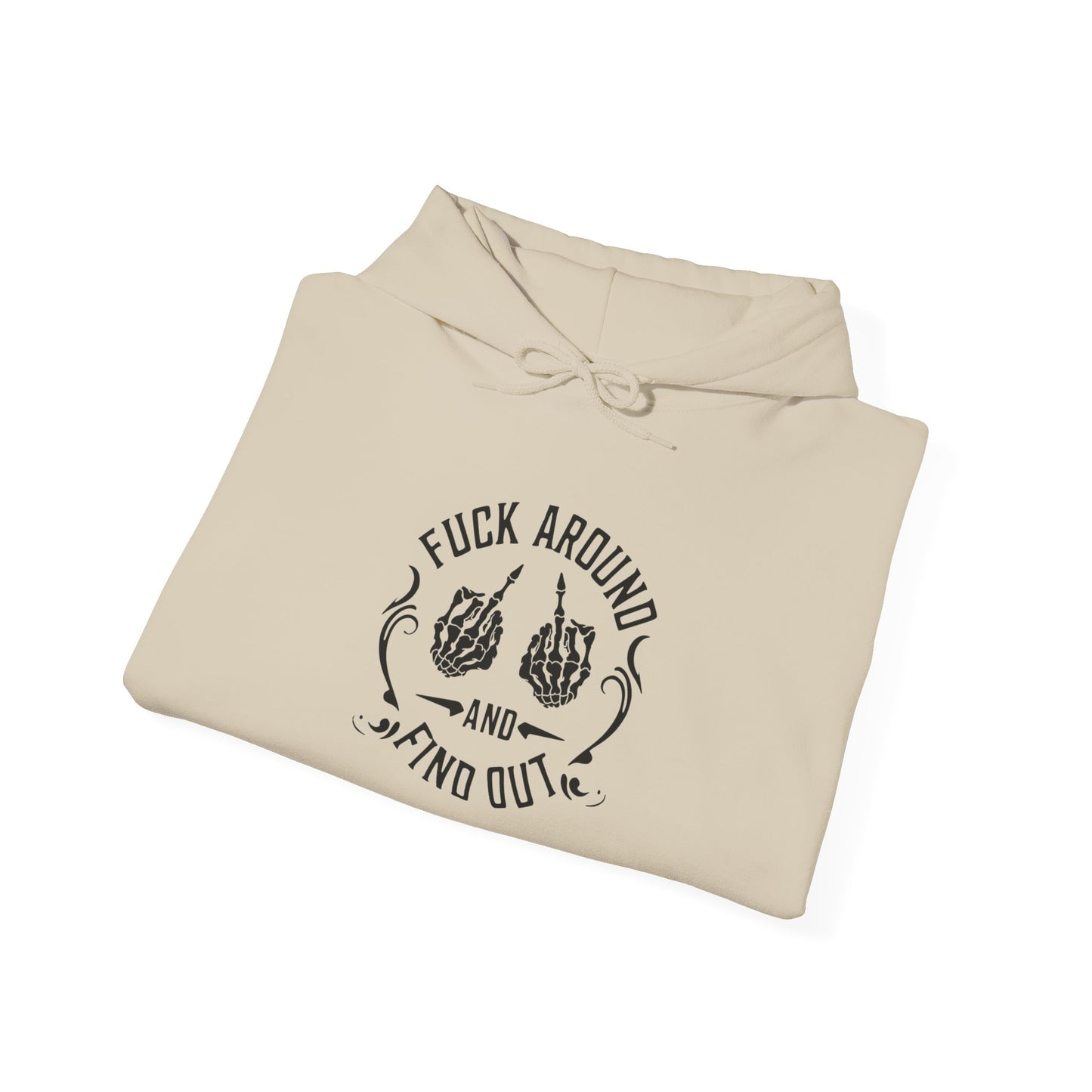 Unisex Motivational Hoodie – "F*ck Around and Find Out" – Casual Streetwear