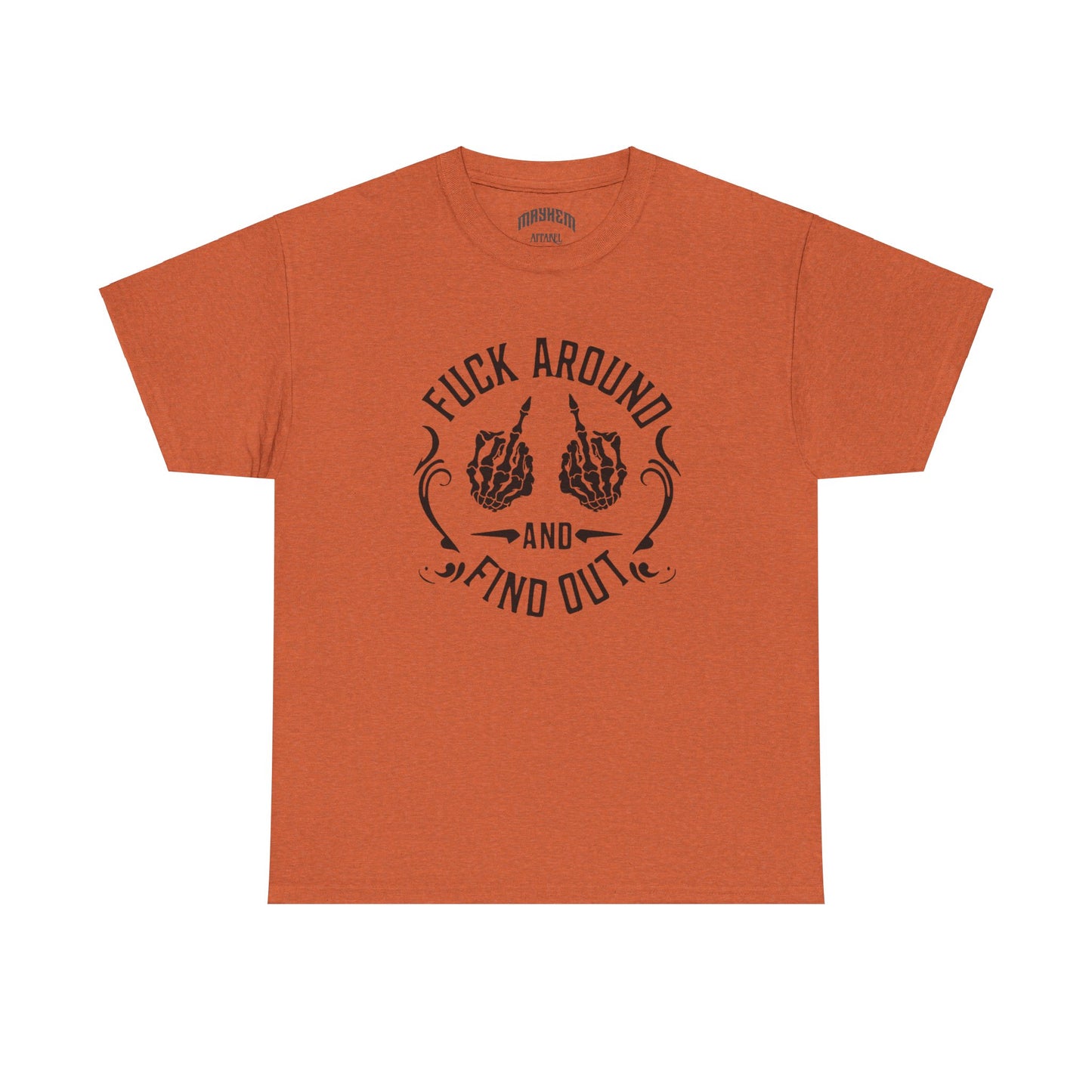 Graphic Tee - 'Fuck Around & Find Out' Design