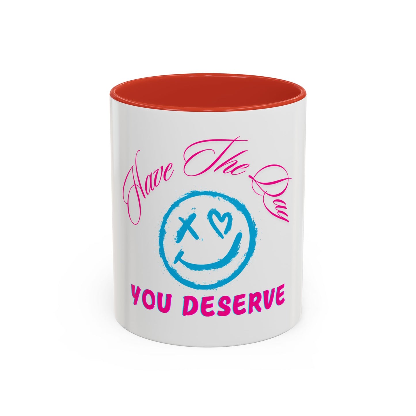 Inspirational Accent Coffee Mug - 'Have The Day You Deserve' - Perfect Gift for Coffee Lovers