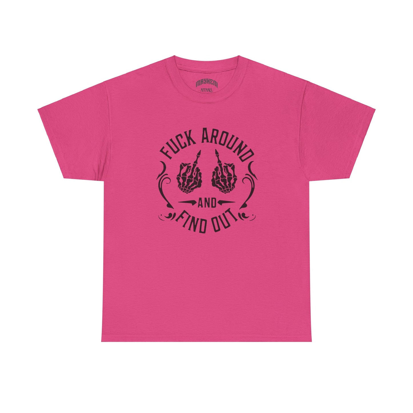 Graphic Tee - 'Fuck Around & Find Out' Design