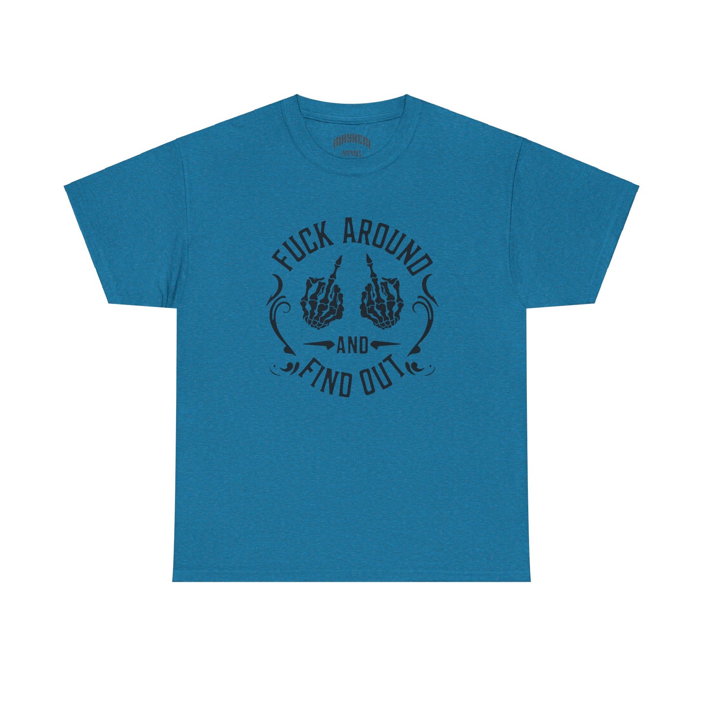 Graphic Tee - 'Fuck Around & Find Out' Design