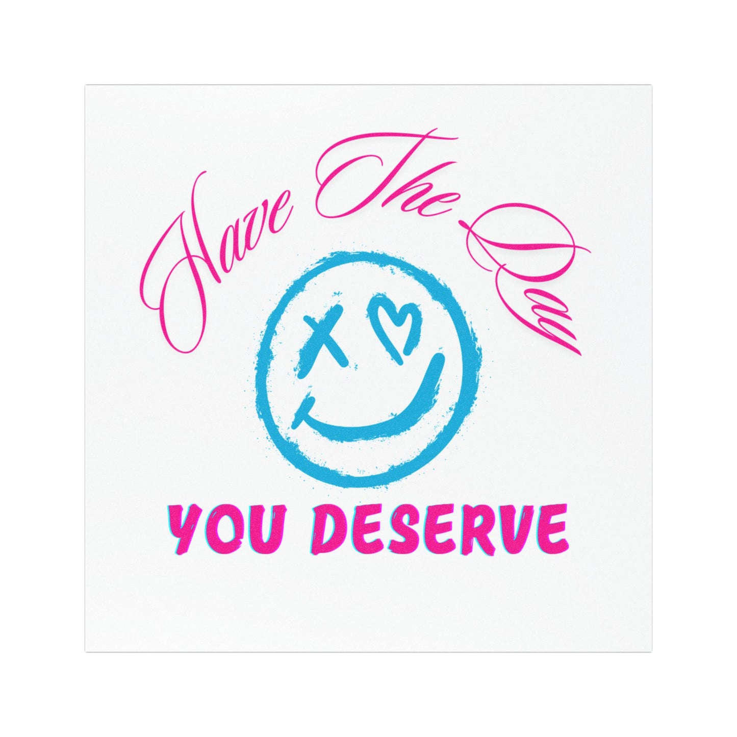 Positive Vibe Car Magnet - 'Have The Day You Deserve'