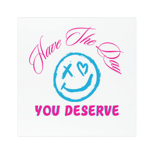 Positive Vibe Car Magnet - 'Have The Day You Deserve'