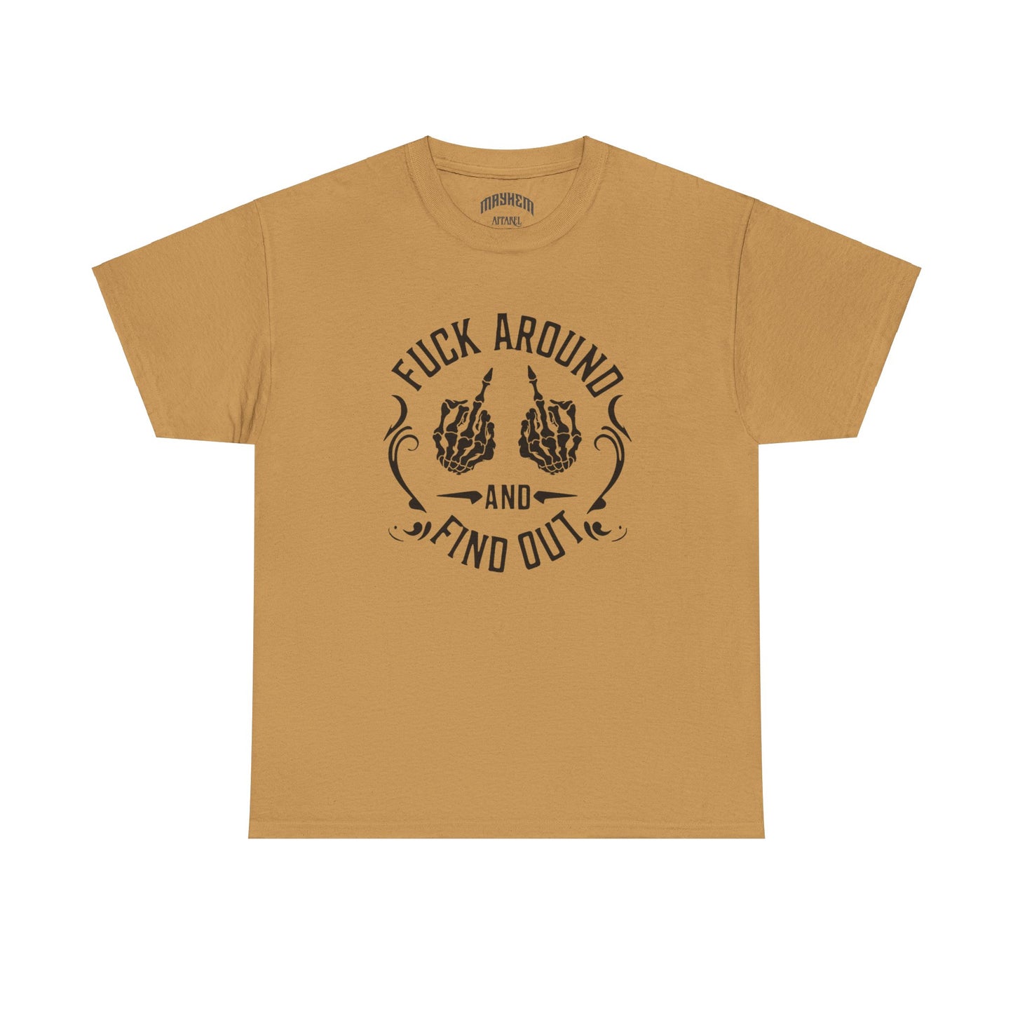 Graphic Tee - 'Fuck Around & Find Out' Design
