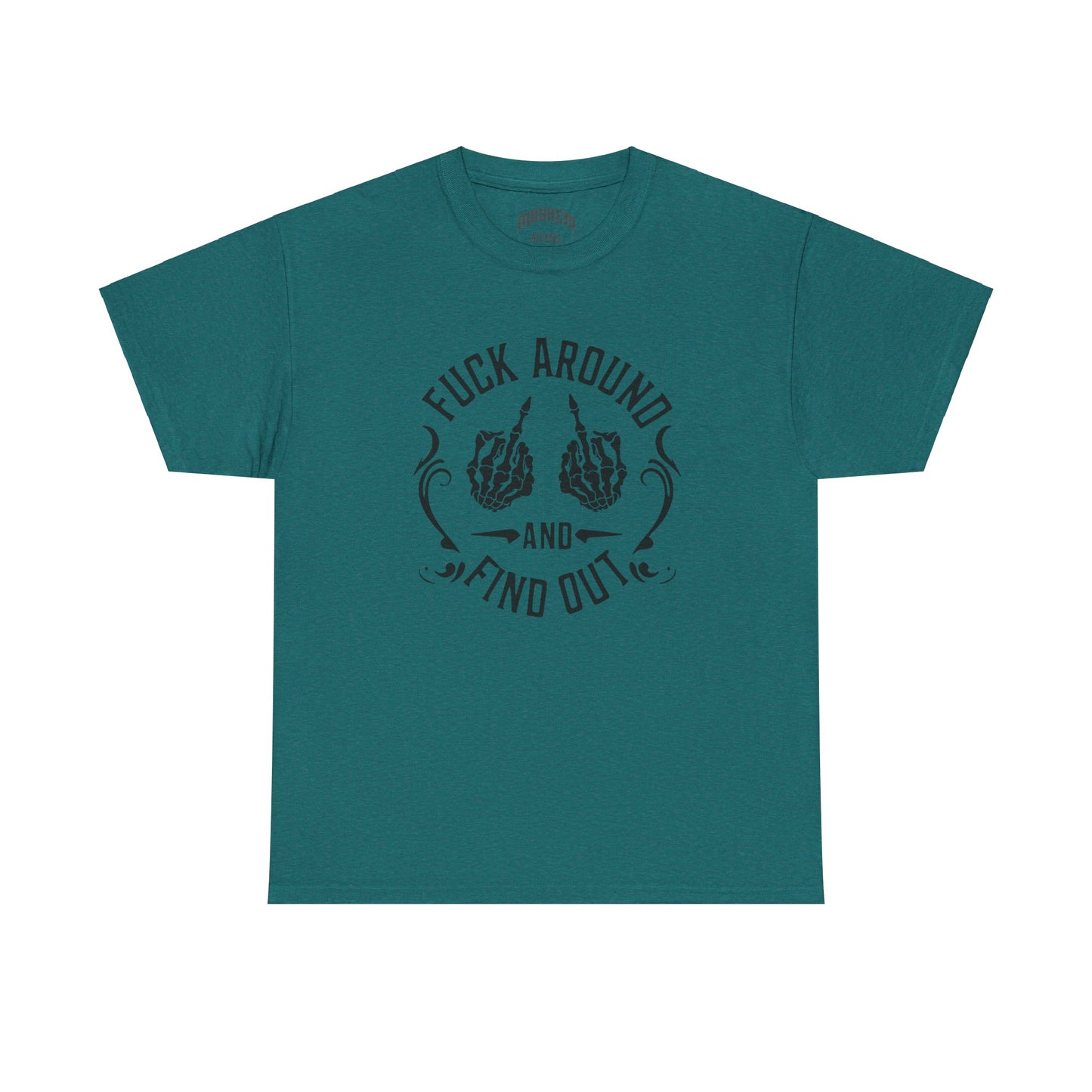 Graphic Tee - 'Fuck Around & Find Out' Design