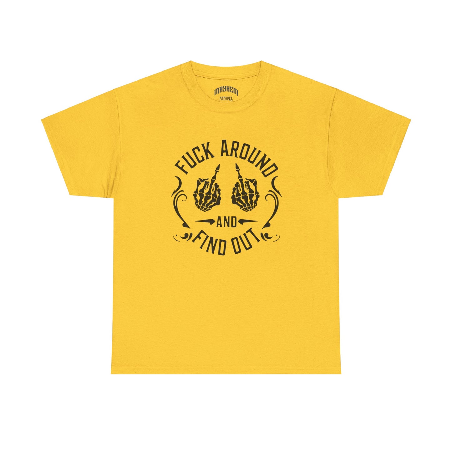 Graphic Tee - 'Fuck Around & Find Out' Design