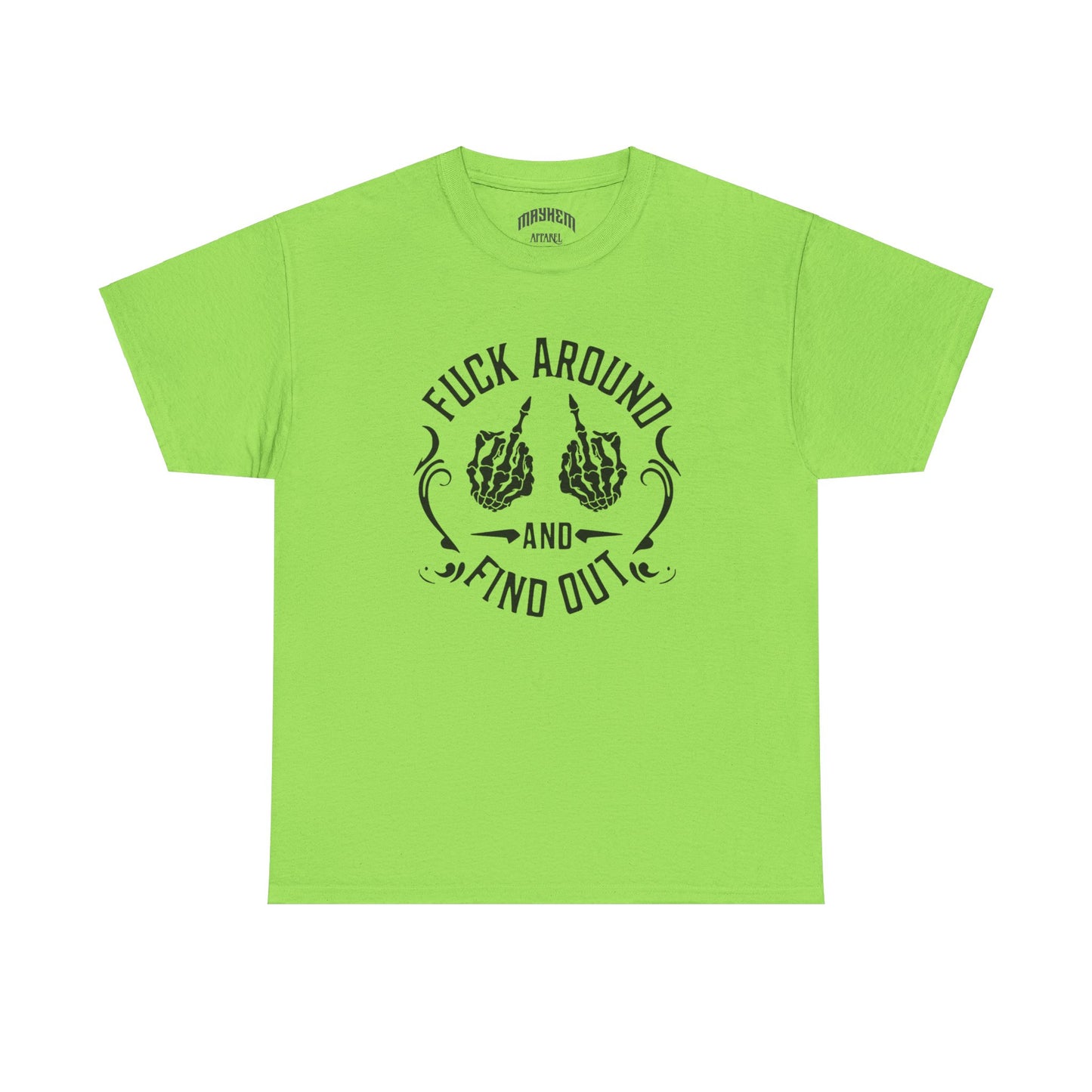 Graphic Tee - 'Fuck Around & Find Out' Design