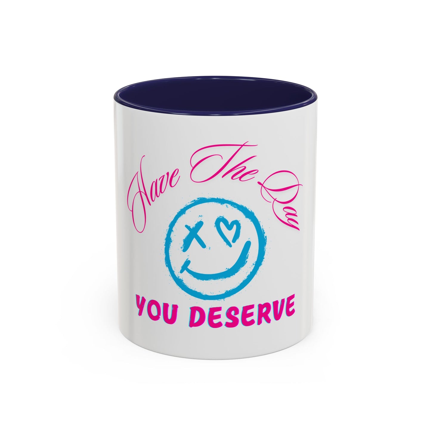Inspirational Accent Coffee Mug - 'Have The Day You Deserve' - Perfect Gift for Coffee Lovers