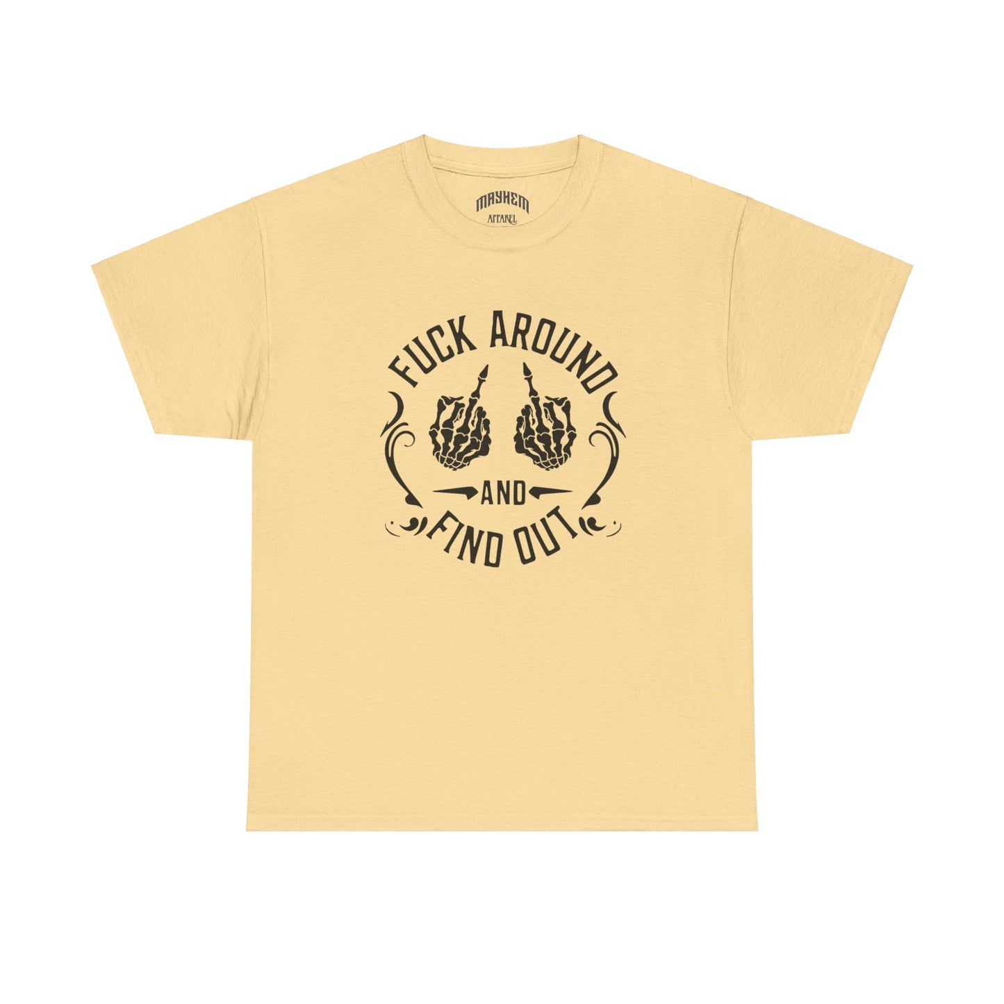 Graphic Tee - 'Fuck Around & Find Out' Design