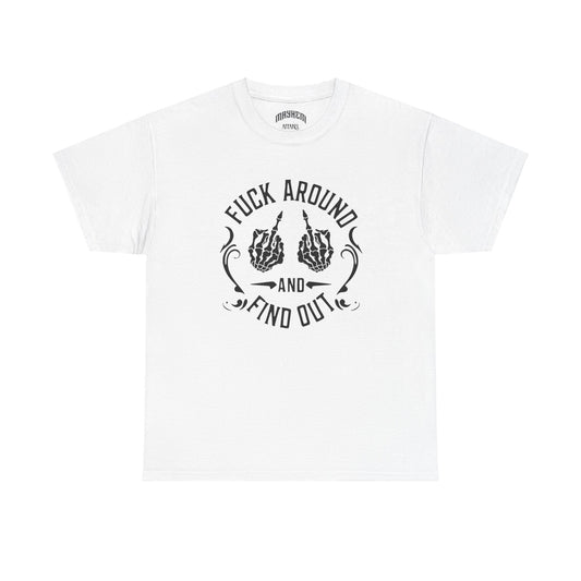 Graphic Tee - 'Fuck Around & Find Out' Design
