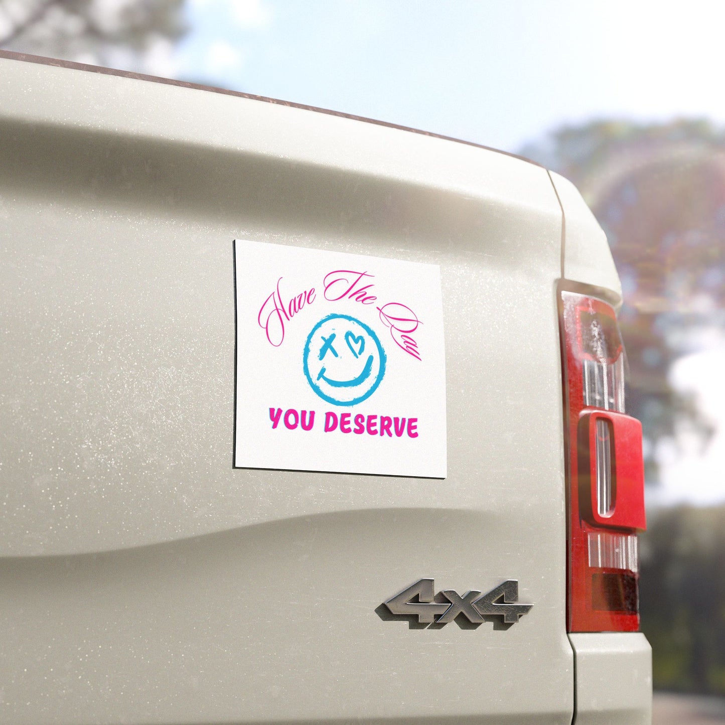 Positive Vibe Car Magnet - 'Have The Day You Deserve'