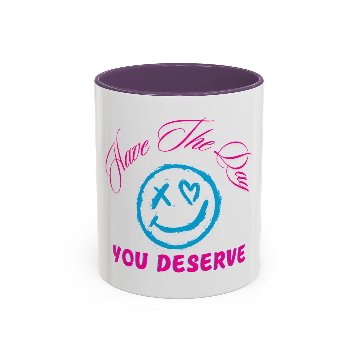 Inspirational Accent Coffee Mug - 'Have The Day You Deserve' - Perfect Gift for Coffee Lovers