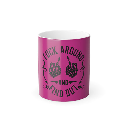 Color Morphing Mug with F Around & Find Out - 11oz Coffee Cup for Unique Gifts