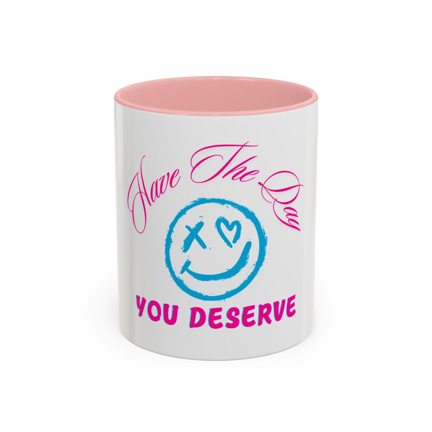 Inspirational Accent Coffee Mug - 'Have The Day You Deserve' - Perfect Gift for Coffee Lovers